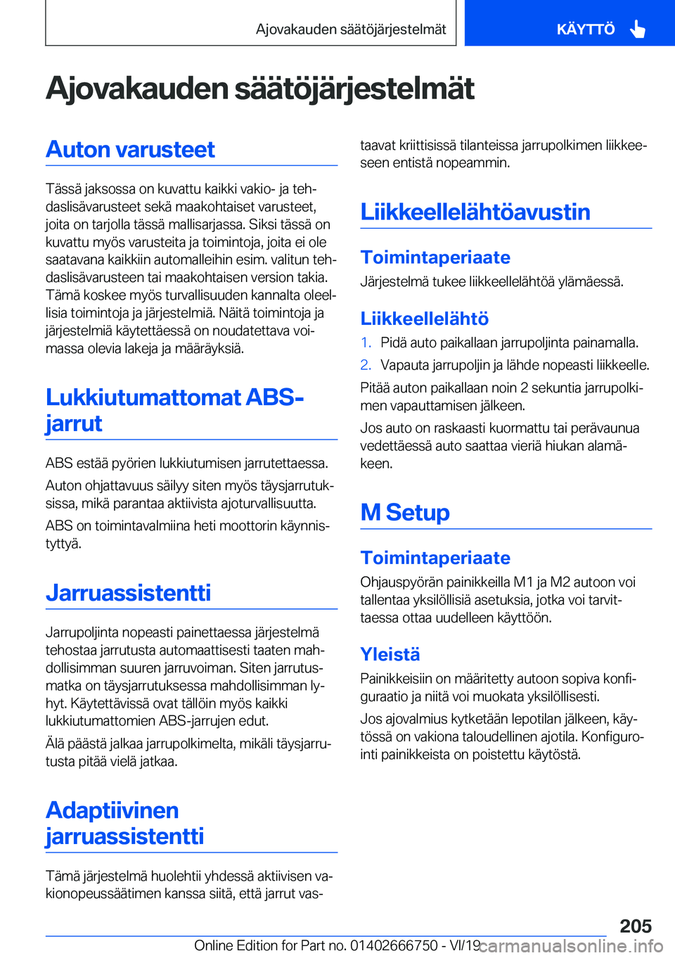 BMW M5 2020  Omistajan Käsikirja (in Finnish) �A�j�o�v�a�k�a�u�d�e�n��s�