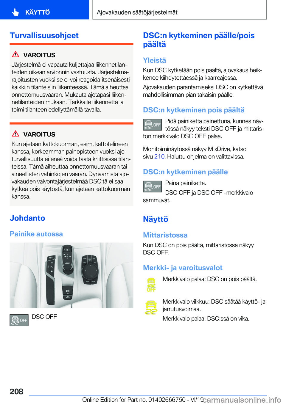 BMW M5 2020  Omistajan Käsikirja (in Finnish) �T�u�r�v�a�l�l�i�s�u�u�s�o�h�j�e�e�t
�V�A�R�O�I�T�U�S
�J�