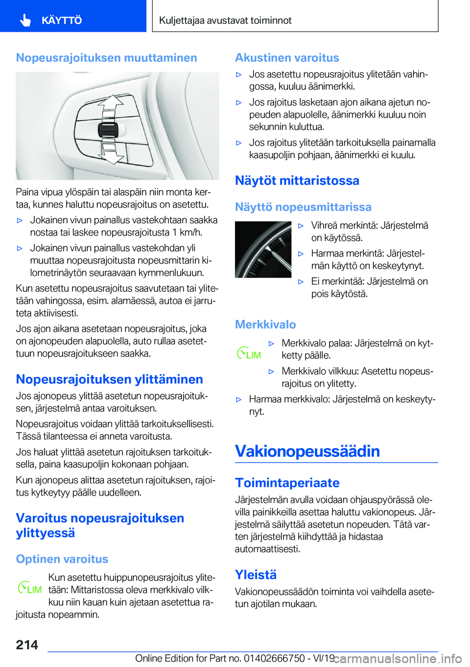 BMW M5 2020  Omistajan Käsikirja (in Finnish) �N�o�p�e�u�s�r�a�j�o�i�t�u�k�s�e�n��m�u�u�t�t�a�m�i�n�e�n
�P�a�i�n�a��v�i�p�u�a��y�l�