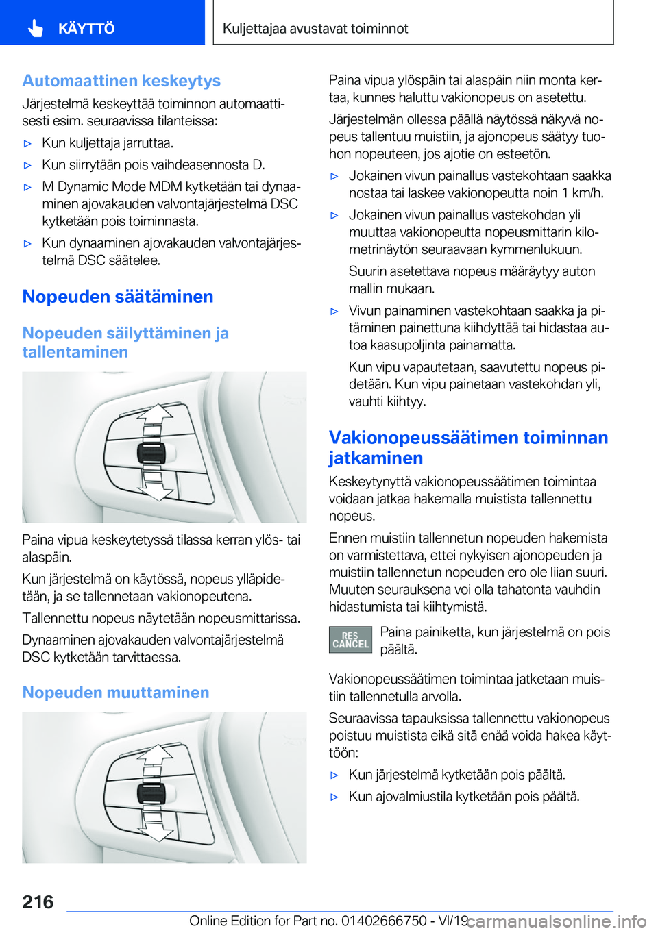 BMW M5 2020  Omistajan Käsikirja (in Finnish) �A�u�t�o�m�a�a�t�t�i�n�e�n��k�e�s�k�e�y�t�y�s�J�