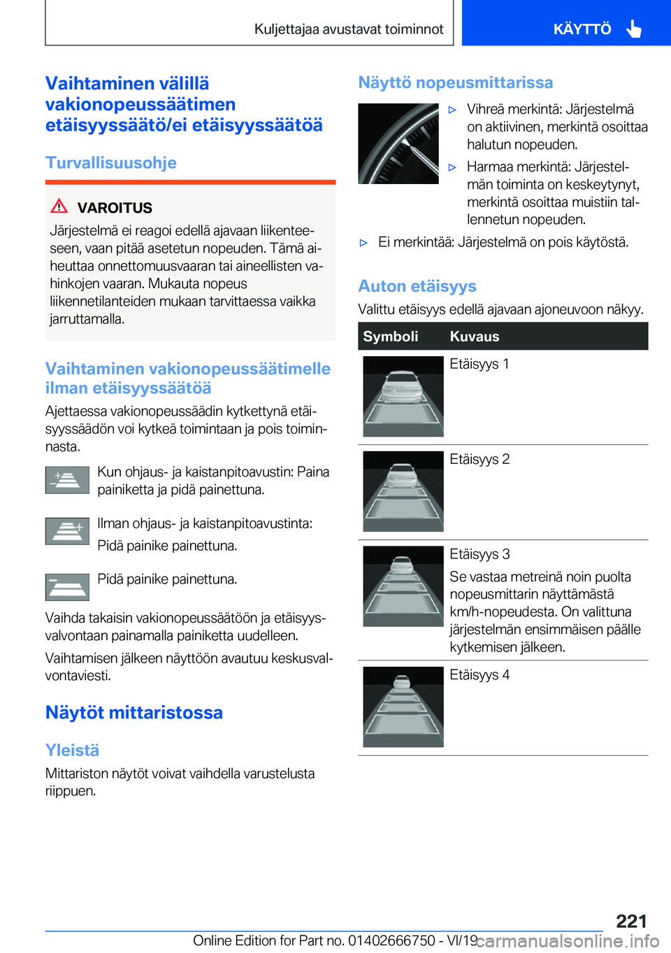 BMW M5 2020  Omistajan Käsikirja (in Finnish) �V�a�i�h�t�a�m�i�n�e�n��v�