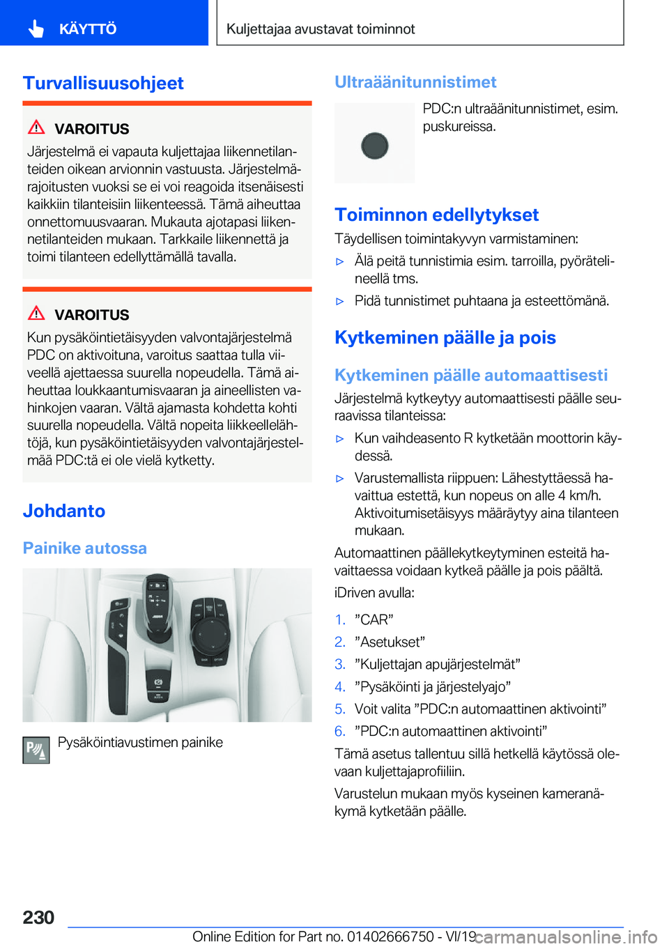 BMW M5 2020  Omistajan Käsikirja (in Finnish) �T�u�r�v�a�l�l�i�s�u�u�s�o�h�j�e�e�t
�V�A�R�O�I�T�U�S
�J�