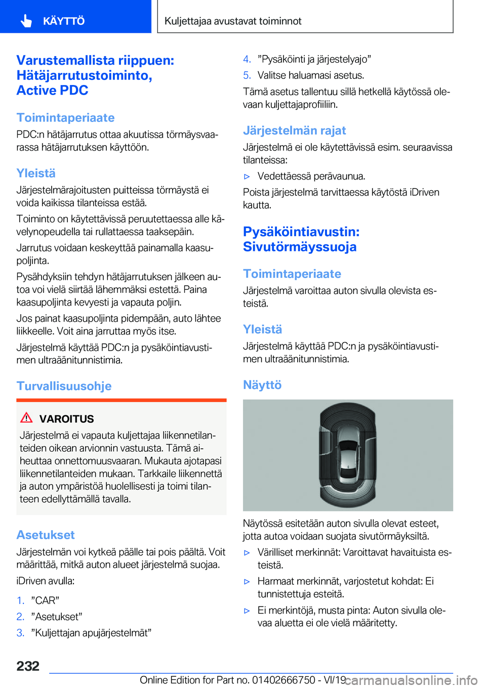 BMW M5 2020  Omistajan Käsikirja (in Finnish) �V�a�r�u�s�t�e�m�a�l�l�i�s�t�a��r�i�i�p�p�u�e�n�:
�H�