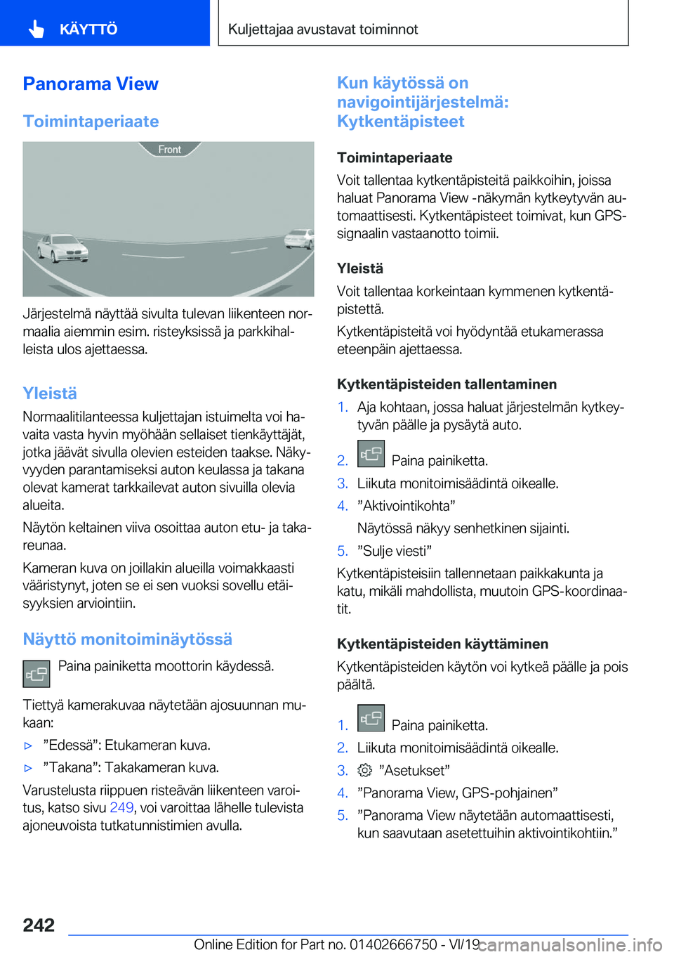 BMW M5 2020  Omistajan Käsikirja (in Finnish) �P�a�n�o�r�a�m�a��V�i�e�w
�T�o�i�m�i�n�t�a�p�e�r�i�a�a�t�e
�J�