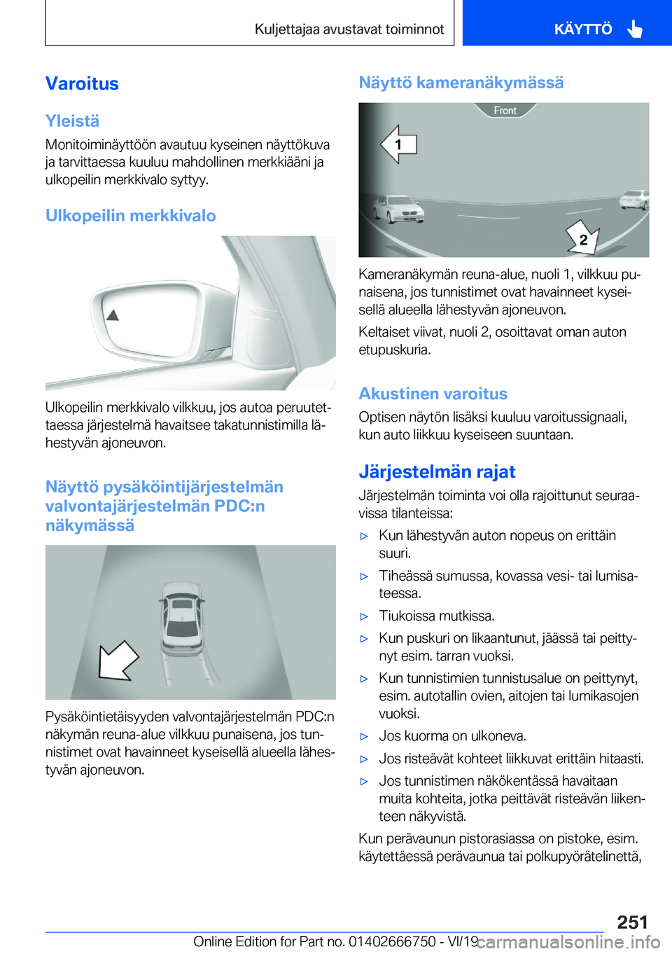 BMW M5 2020  Omistajan Käsikirja (in Finnish) �V�a�r�o�i�t�u�s
�Y�l�e�i�s�t�