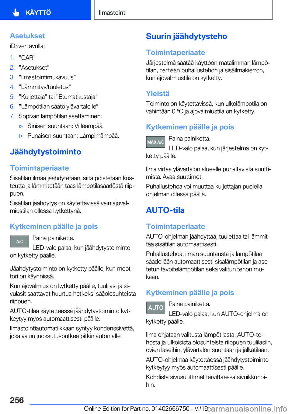 BMW M5 2020  Omistajan Käsikirja (in Finnish) �A�s�e�t�u�k�s�e�t
�i�D�r�i�v�e�n��a�v�u�l�l�a�:�1�.w�C�A�Rw�2�.w�A�s�e�t�u�k�s�e�tw�3�.w�I�l�m�a�s�t�o�i�n�t�i�m�u�k�a�v�u�u�sw�4�.w�L�