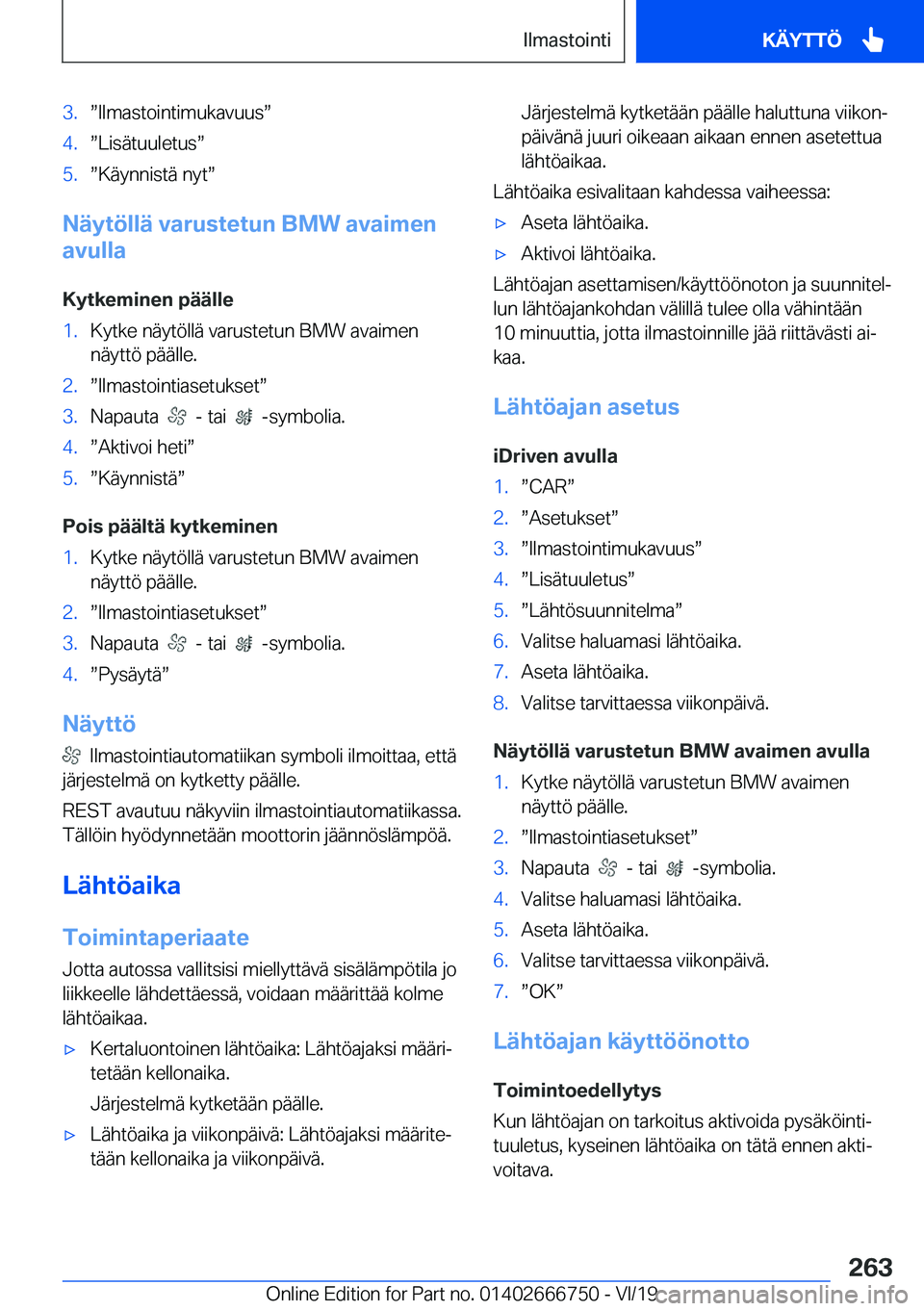 BMW M5 2020  Omistajan Käsikirja (in Finnish) �3�.w�I�l�m�a�s�t�o�i�n�t�i�m�u�k�a�v�u�u�sw�4�.w�L�i�s�