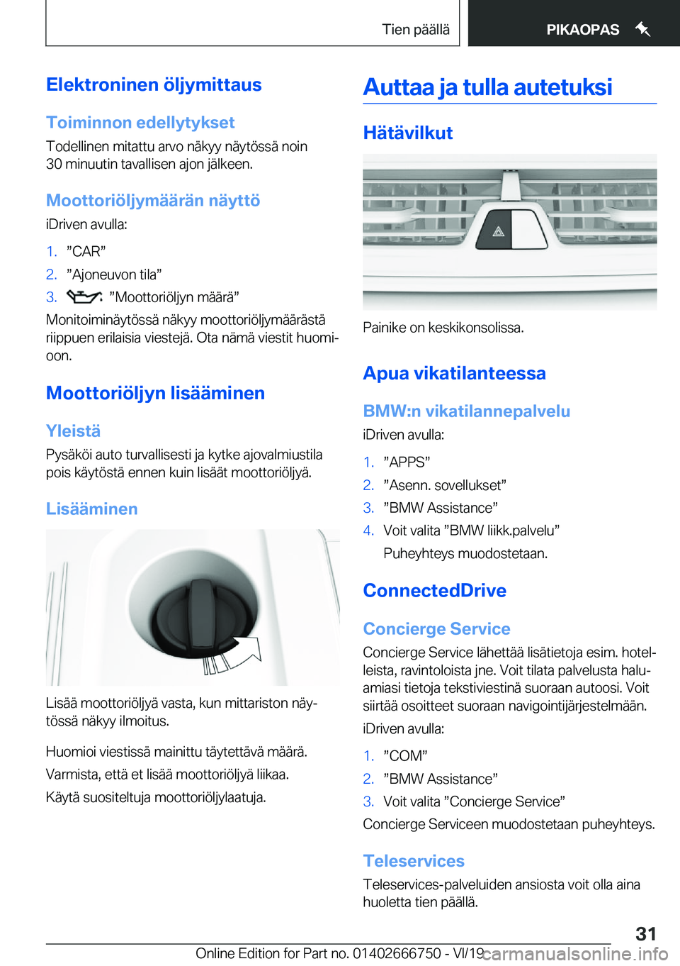BMW M5 2020  Omistajan Käsikirja (in Finnish) �E�l�e�k�t�r�o�n�i�n�e�n��