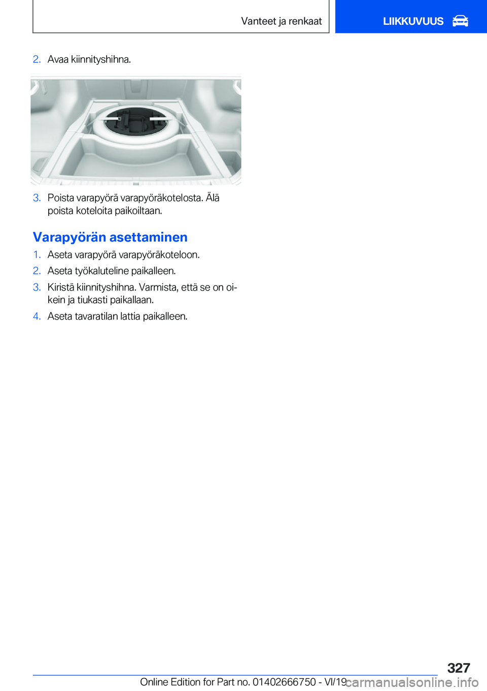 BMW M5 2020  Omistajan Käsikirja (in Finnish) �2�.�A�v�a�a��k�i�i�n�n�i�t�y�s�h�i�h�n�a�.�3�.�P�o�i�s�t�a��v�a�r�a�p�y�