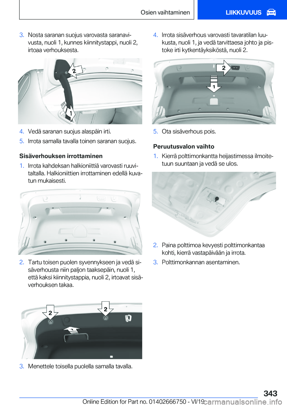 BMW M5 2020  Omistajan Käsikirja (in Finnish) �3�.�N�o�s�t�a��s�a�r�a�n�a�n��s�u�o�j�u�s��v�a�r�o�v�a�s�t�a��s�a�r�a�n�a�v�ij
�v�u�s�t�a�,��n�u�o�l�i��1�,��k�u�n�n�e�s��k�i�i�n�n�i�t�y�s�t�a�p�p�i�,��n�u�o�l�i��2�,
�i�r�t�o�a�a��v�e�r