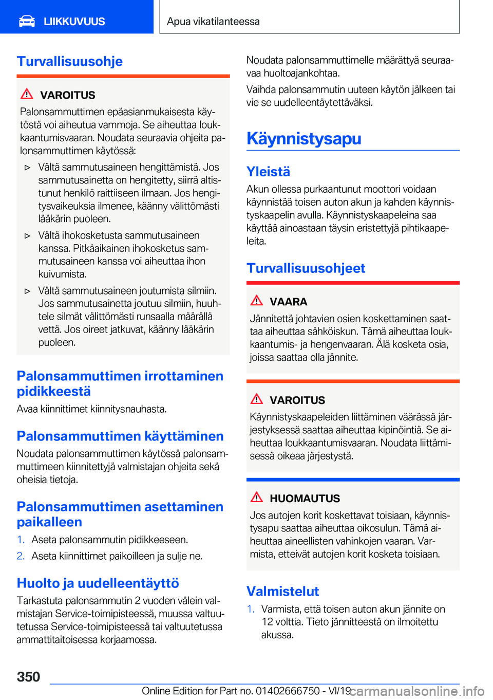 BMW M5 2020  Omistajan Käsikirja (in Finnish) �T�u�r�v�a�l�l�i�s�u�u�s�o�h�j�e
�V�A�R�O�I�T�U�S
�P�a�l�o�n�s�a�m�m�u�t�t�i�m�e�n��e�p�