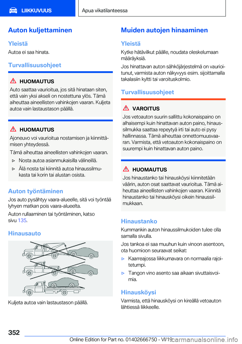 BMW M5 2020  Omistajan Käsikirja (in Finnish) �A�u�t�o�n��k�u�l�j�e�t�t�a�m�i�n�e�n
�Y�l�e�i�s�t�