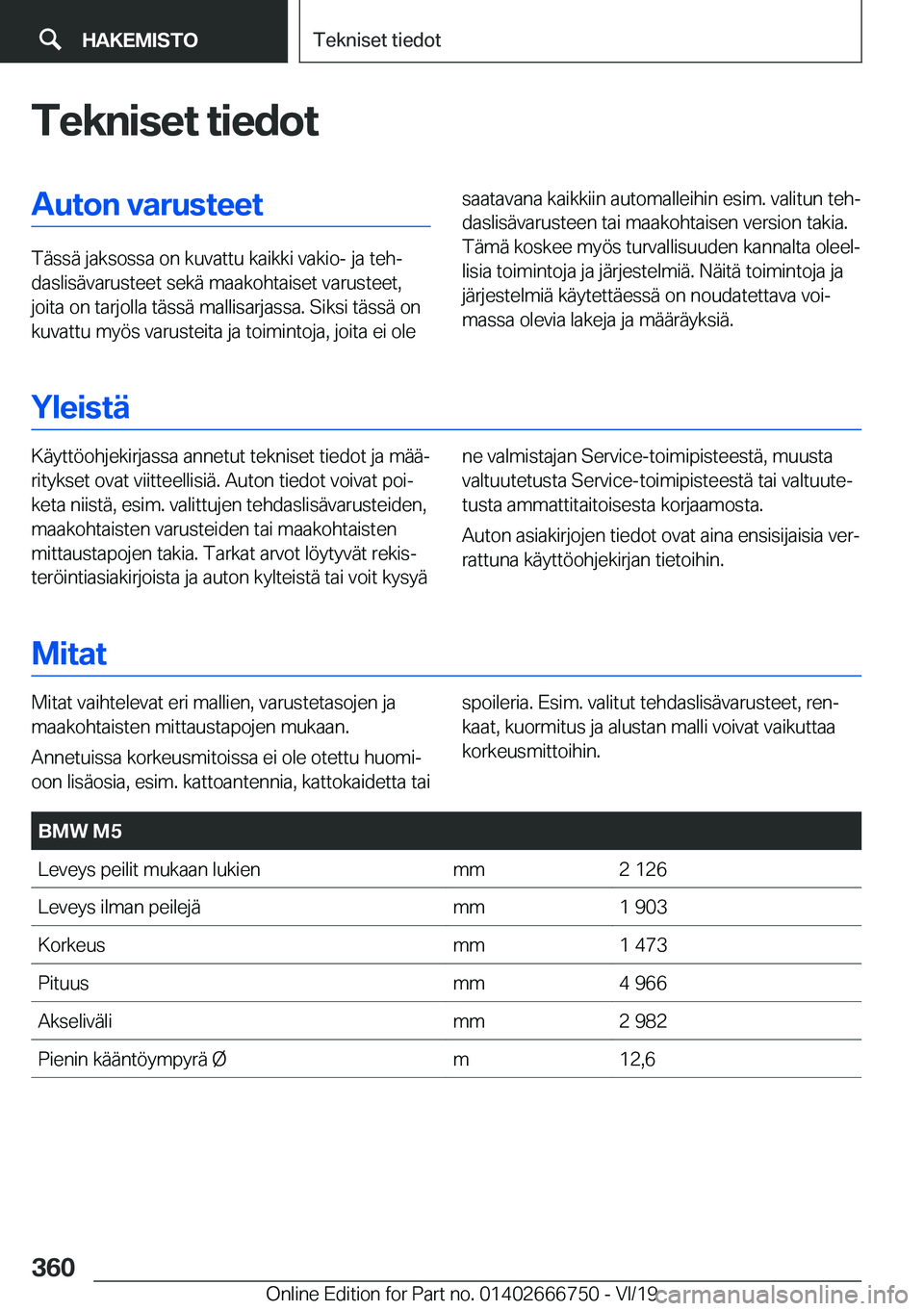 BMW M5 2020  Omistajan Käsikirja (in Finnish) �T�e�k�n�i�s�e�t��t�i�e�d�o�t�A�u�t�o�n��v�a�r�u�s�t�e�e�t
�T�