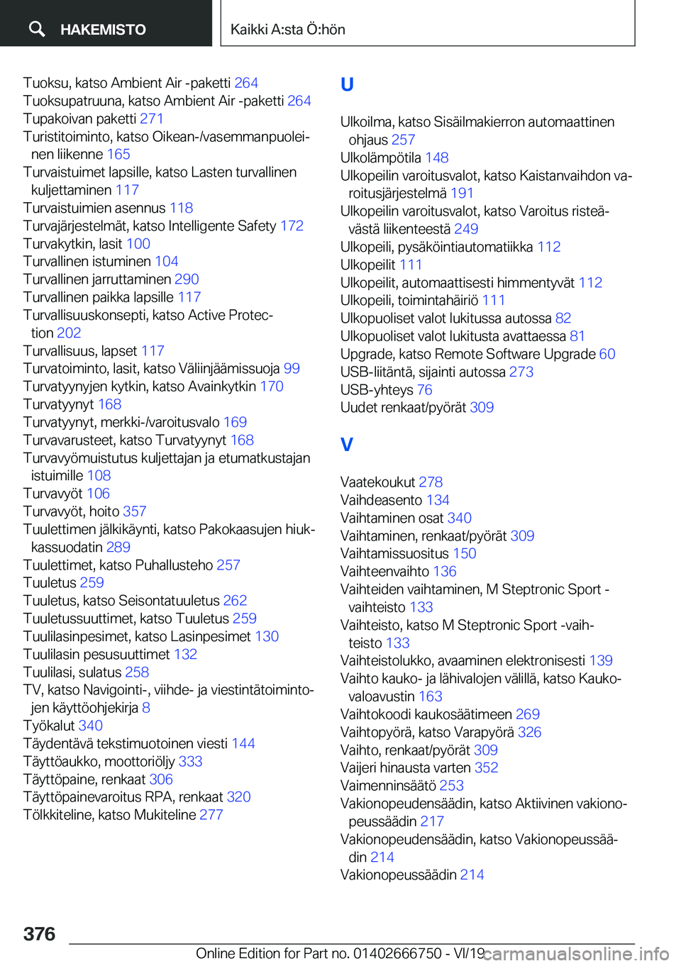 BMW M5 2020  Omistajan Käsikirja (in Finnish) �T�u�o�k�s�u�,��k�a�t�s�o��A�m�b�i�e�n�t��A�i�r��-�p�a�k�e�t�t�i��2�6�4�
�T�u�o�k�s�u�p�a�t�r�u�u�n�a�,��k�a�t�s�o��A�m�b�i�e�n�t��A�i�r��-�p�a�k�e�t�t�i� �2�6�4�
�T�u�p�a�k�o�i�v�a�n��p�