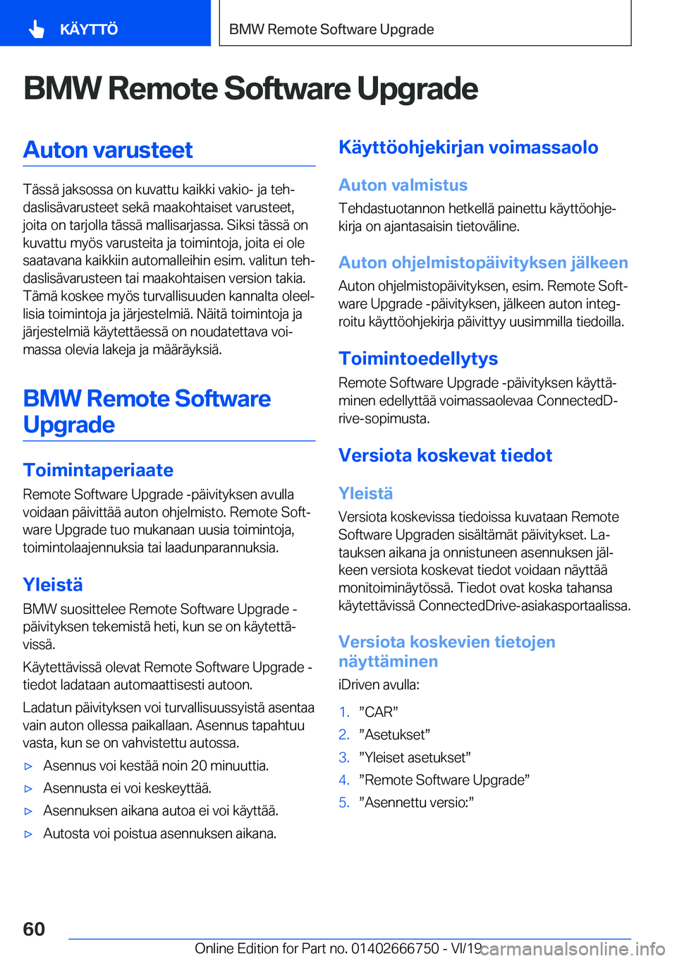 BMW M5 2020  Omistajan Käsikirja (in Finnish) �B�M�W��R�e�m�o�t�e��S�o�f�t�w�a�r�e��U�p�g�r�a�d�e�A�u�t�o�n��v�a�r�u�s�t�e�e�t
�T�