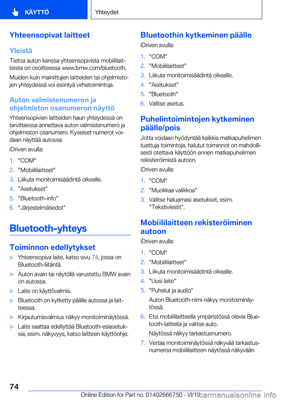 BMW M5 2020  Omistajan Käsikirja (in Finnish) �Y�h�t�e�e�n�s�o�p�i�v�a�t��l�a�i�t�t�e�e�t�Y�l�e�i�s�t�