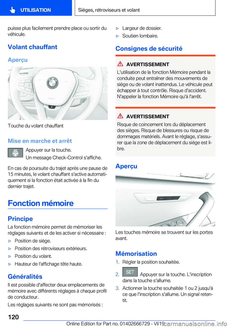 BMW M5 2020  Notices Demploi (in French) �p�u�i�s�s�e��p�l�u�s��f�a�c�i�l�e�m�e�n�t��p�r�e�n�d�r�e��p�l�a�c�e��o�u��s�o�r�t�i�r��d�u
�v�é�h�i�c�u�l�e�.
�V�o�l�a�n�t��c�h�a�u�f�f�a�n�t
�A�p�e�r�ç�u
�T�o�u�c�h�e��d�u��v�o�l�a�n�t�