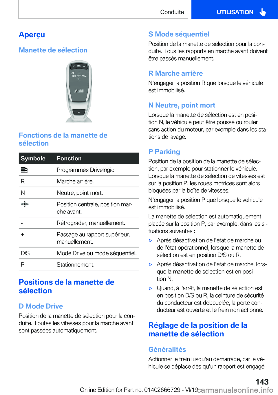BMW M5 2020  Notices Demploi (in French) �A�p�e�r�ç�u
�M�a�n�e�t�t�e��d�e��s�é�l�e�c�t�i�o�n
�F�o�n�c�t�i�o�n�s��d�e��l�a��m�a�n�e�t�t�e��d�e
�s�é�l�e�c�t�i�o�n
�S�y�m�b�o�l�e�F�o�n�c�t�i�o�n��P�r�o�g�r�a�m�m�e�s��D�r�i�v�e�l�o�g�