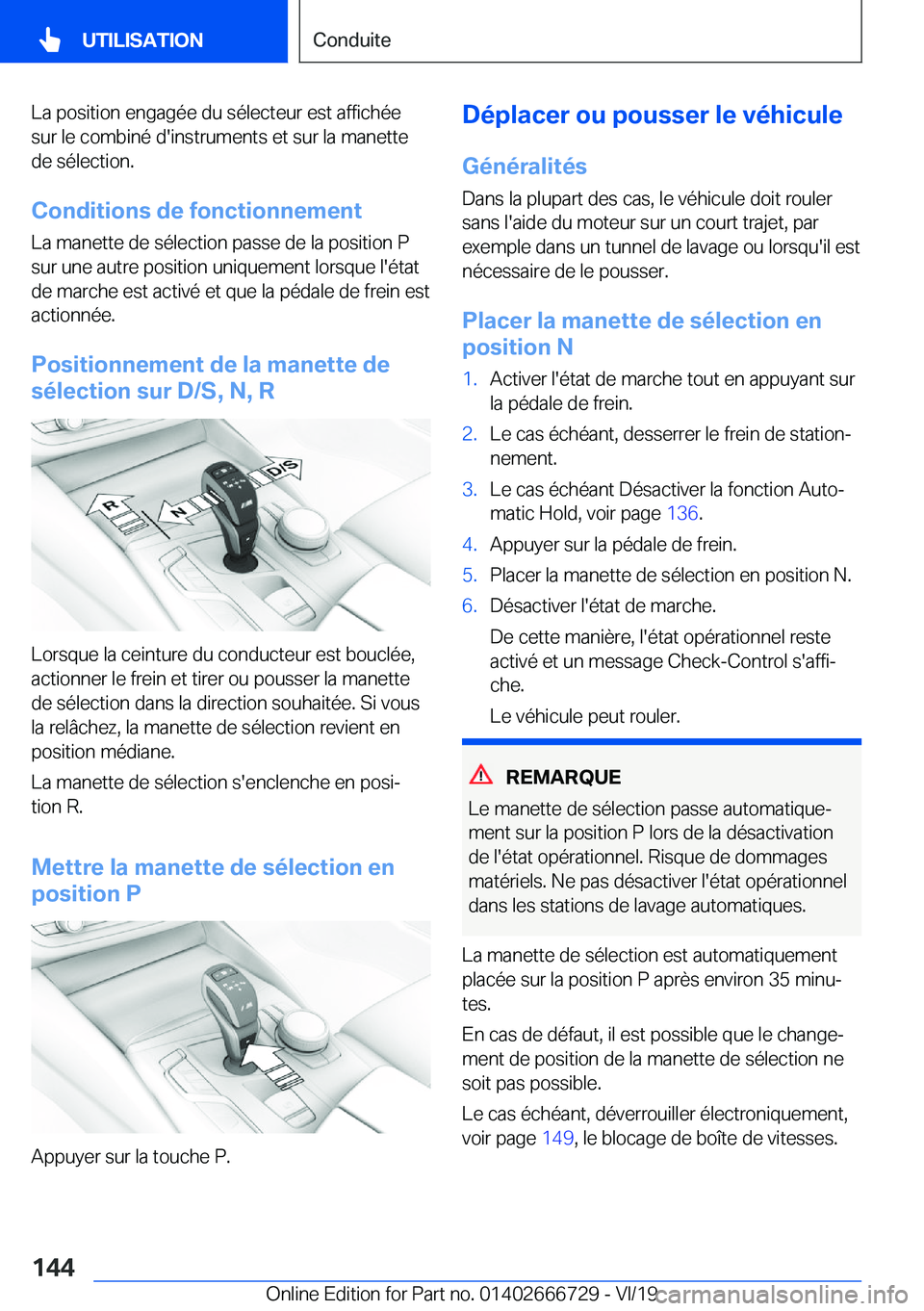 BMW M5 2020  Notices Demploi (in French) �L�a��p�o�s�i�t�i�o�n��e�n�g�a�g�é�e��d�u��s�é�l�e�c�t�e�u�r��e�s�t��a�f�f�i�c�h�é�e
�s�u�r��l�e��c�o�m�b�i�n�é��d�'�i�n�s�t�r�u�m�e�n�t�s��e�t��s�u�r��l�a��m�a�n�e�t�t�e �d�e��s