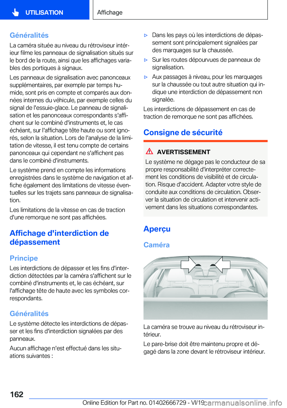 BMW M5 2020  Notices Demploi (in French) �G�é�n�é�r�a�l�i�t�é�s
�L�a��c�a�m�é�r�a��s�i�t�u�é�e��a�u��n�i�v�e�a�u��d�u��r�é�t�r�o�v�i�s�e�u�r��i�n�t�é�rj
�i�e�u�r��f�i�l�m�e��l�e�s��p�a�n�n�e�a�u�x��d�e��s�i�g�n�a�l�i�s�a�