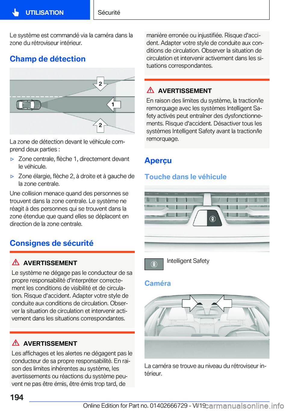BMW M5 2020  Notices Demploi (in French) �L�e��s�y�s�t�è�m�e��e�s�t��c�o�m�m�a�n�d�é��v�i�a��l�a��c�a�m�é�r�a��d�a�n�s��l�a�z�o�n�e��d�u��r�é�t�r�o�v�i�s�e�u�r��i�n�t�é�r�i�e�u�r�.
�C�h�a�m�p��d�e��d�é�t�e�c�t�i�o�n
�L�a�