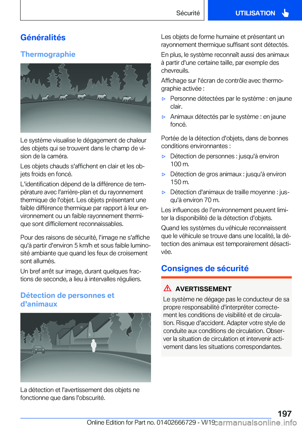 BMW M5 2020  Notices Demploi (in French) �G�é�n�é�r�a�l�i�t�é�s
�T�h�e�r�m�o�g�r�a�p�h�i�e
�L�e��s�y�s�t�è�m�e��v�i�s�u�a�l�i�s�e��l�e��d�é�g�a�g�e�m�e�n�t��d�e��c�h�a�l�e�u�r
�d�e�s��o�b�j�e�t�s��q�u�i��s�e��t�r�o�u�v�e�n�t�