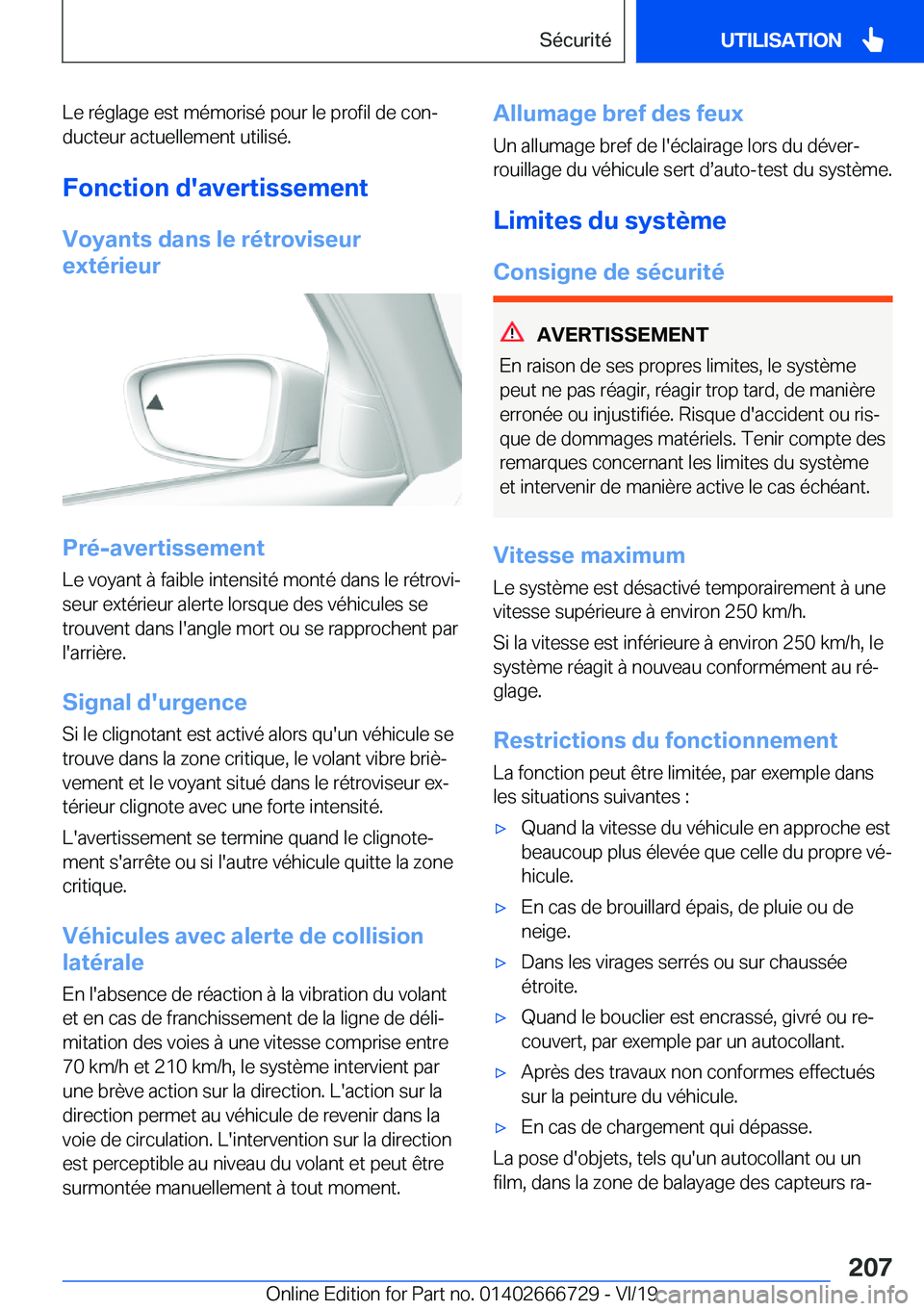 BMW M5 2020  Notices Demploi (in French) �L�e��r�é�g�l�a�g�e��e�s�t��m�é�m�o�r�i�s�é��p�o�u�r��l�e��p�r�o�f�i�l��d�e��c�o�nj�d�u�c�t�e�u�r��a�c�t�u�e�l�l�e�m�e�n�t��u�t�i�l�i�s�é�.
�F�o�n�c�t�i�o�n��d�'�a�v�e�r�t�i�s�s�e�