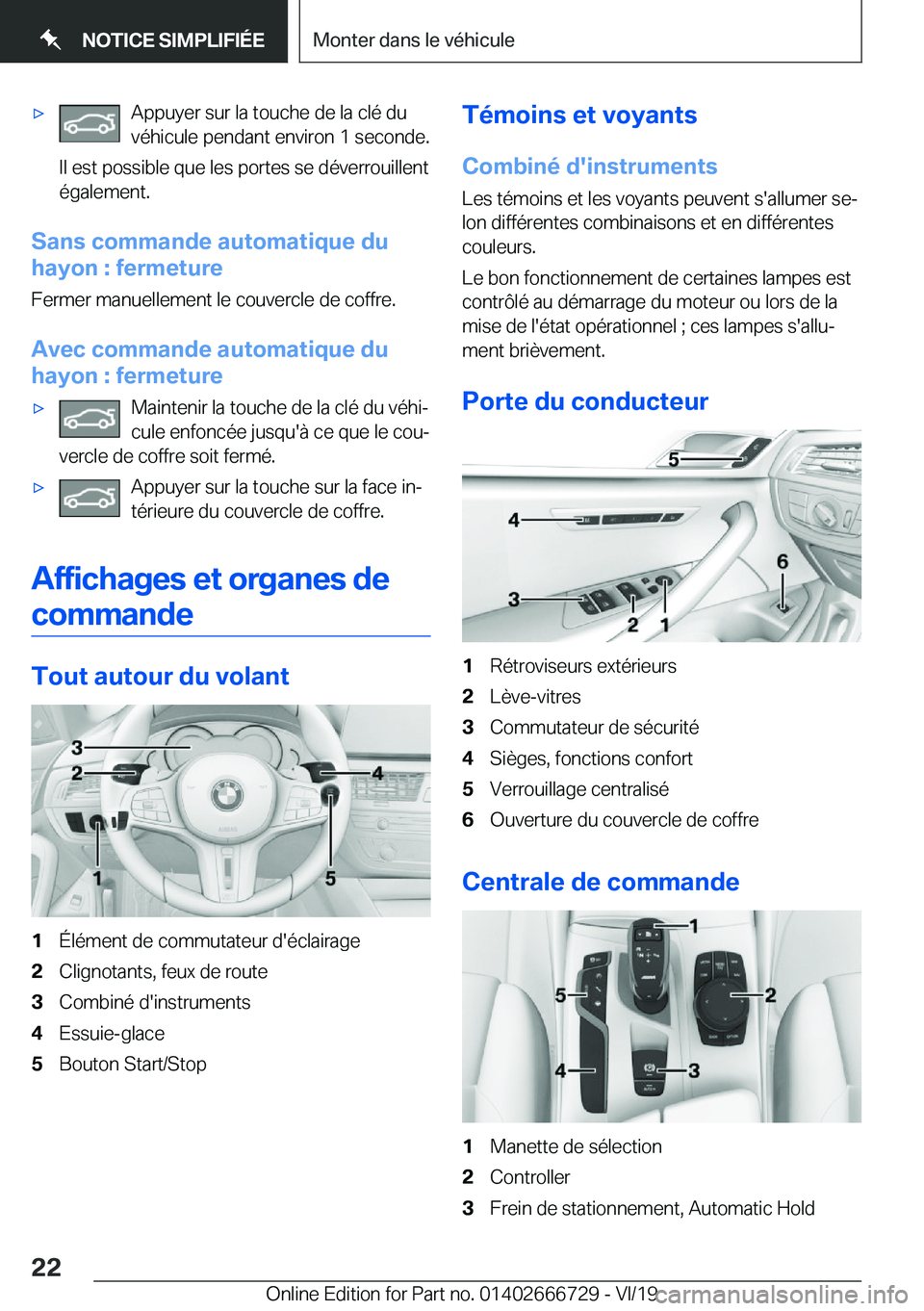 BMW M5 2020  Notices Demploi (in French) 'x�A�p�p�u�y�e�r��s�u�r��l�a��t�o�u�c�h�e��d�e��l�a��c�l�é��d�u�v�é�h�i�c�u�l�e��p�e�n�d�a�n�t��e�n�v�i�r�o�n��1��s�e�c�o�n�d�e�.
�I�l��e�s�t��p�o�s�s�i�b�l�e��q�u�e��l�e�s��p�o�
