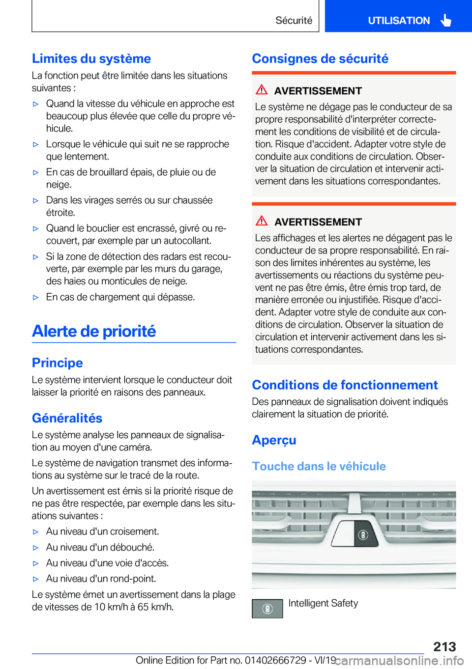BMW M5 2020  Notices Demploi (in French) �L�i�m�i�t�e�s��d�u��s�y�s�t�è�m�e
�L�a��f�o�n�c�t�i�o�n��p�e�u�t��ê�t�r�e��l�i�m�i�t�é�e��d�a�n�s��l�e�s��s�i�t�u�a�t�i�o�n�s �s�u�i�v�a�n�t�e�s��:'x�Q�u�a�n�d��l�a��v�i�t�e�s�s�e�