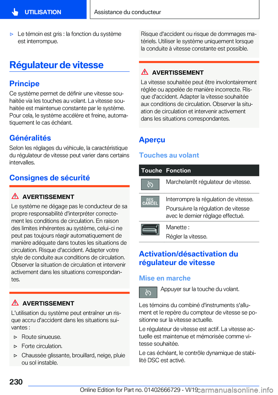 BMW M5 2020  Notices Demploi (in French) 'x�L�e��t�é�m�o�i�n��e�s�t��g�r�i�s��:��l�a��f�o�n�c�t�i�o�n��d�u��s�y�s�t�è�m�e�e�s�t��i�n�t�e�r�r�o�m�p�u�e�.
�R�é�g�u�l�a�t�e�u�r��d�e��v�i�t�e�s�s�e
�P�r�i�n�c�i�p�e
�C�e��s�y�s