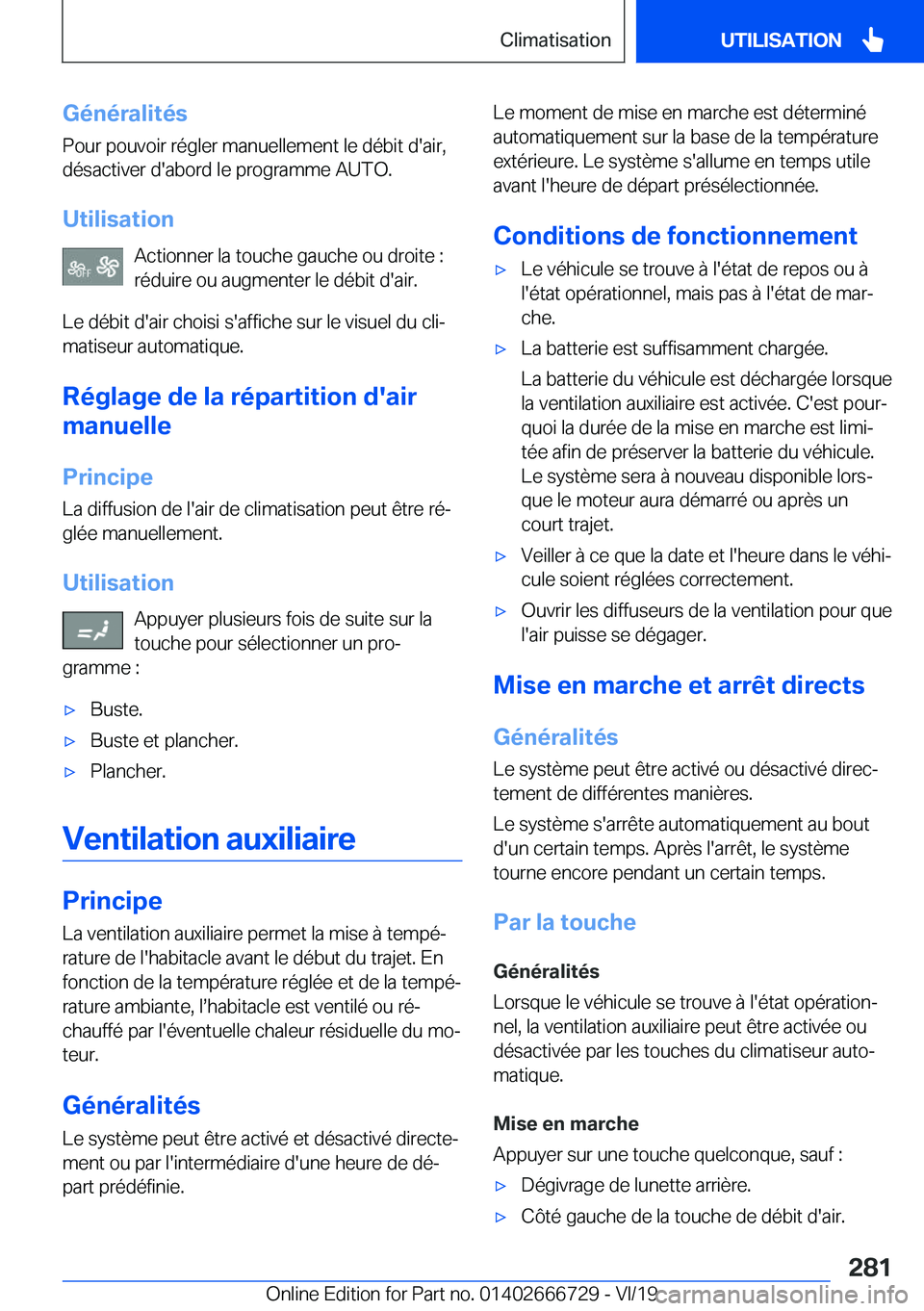 BMW M5 2020  Notices Demploi (in French) �G�é�n�é�r�a�l�i�t�é�s
�P�o�u�r��p�o�u�v�o�i�r��r�é�g�l�e�r��m�a�n�u�e�l�l�e�m�e�n�t��l�e��d�é�b�i�t��d�'�a�i�r�, �d�é�s�a�c�t�i�v�e�r��d�'�a�b�o�r�d��l�e��p�r�o�g�r�a�m�m�e��A