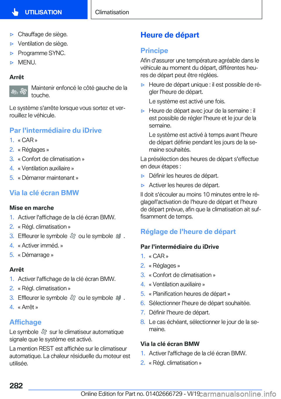 BMW M5 2020  Notices Demploi (in French) 'x�C�h�a�u�f�f�a�g�e��d�e��s�i�è�g�e�.'x�V�e�n�t�i�l�a�t�i�o�n��d�e��s�i�è�g�e�.'x�P�r�o�g�r�a�m�m�e��S�Y�N�C�.'x�M�E�N�U�.
�A�r�r�ê�t�M�a�i�n�t�e�n�i�r��e�n�f�o�n�c�é��l�e�