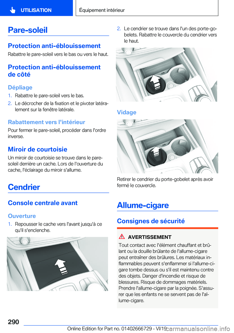 BMW M5 2020  Notices Demploi (in French) �P�a�r�e�-�s�o�l�e�i�l
�P�r�o�t�e�c�t�i�o�n��a�n�t�i�-�é�b�l�o�u�i�s�s�e�m�e�n�t
�R�a�b�a�t�t�r�e��l�e��p�a�r�e�-�s�o�l�e�i�l��v�e�r�s��l�e��b�a�s��o�u��v�e�r�s��l�e��h�a�u�t�.
�P�r�o�t�e�c