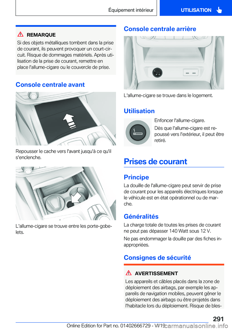 BMW M5 2020  Notices Demploi (in French) �R�E�M�A�R�Q�U�E
�S�i��d�e�s��o�b�j�e�t�s��m�é�t�a�l�l�i�q�u�e�s��t�o�m�b�e�n�t��d�a�n�s��l�a��p�r�i�s�e �d�e��c�o�u�r�a�n�t�,��i�l�s��p�e�u�v�e�n�t��p�r�o�v�o�q�u�e�r��u�n��c�o�u�r�t�-�