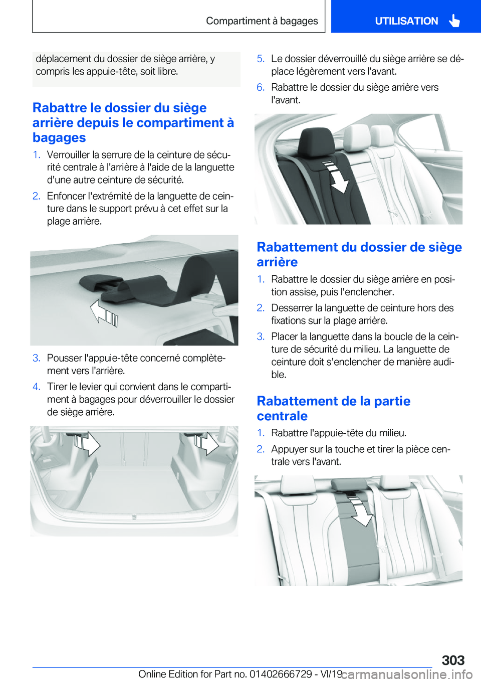 BMW M5 2020  Notices Demploi (in French) �d�é�p�l�a�c�e�m�e�n�t��d�u��d�o�s�s�i�e�r��d�e��s�i�è�g�e��a�r�r�i�è�r�e�,��y
�c�o�m�p�r�i�s��l�e�s��a�p�p�u�i�e�-�t�ê�t�e�,��s�o�i�t��l�i�b�r�e�.
�R�a�b�a�t�t�r�e��l�e��d�o�s�s�i�e�r