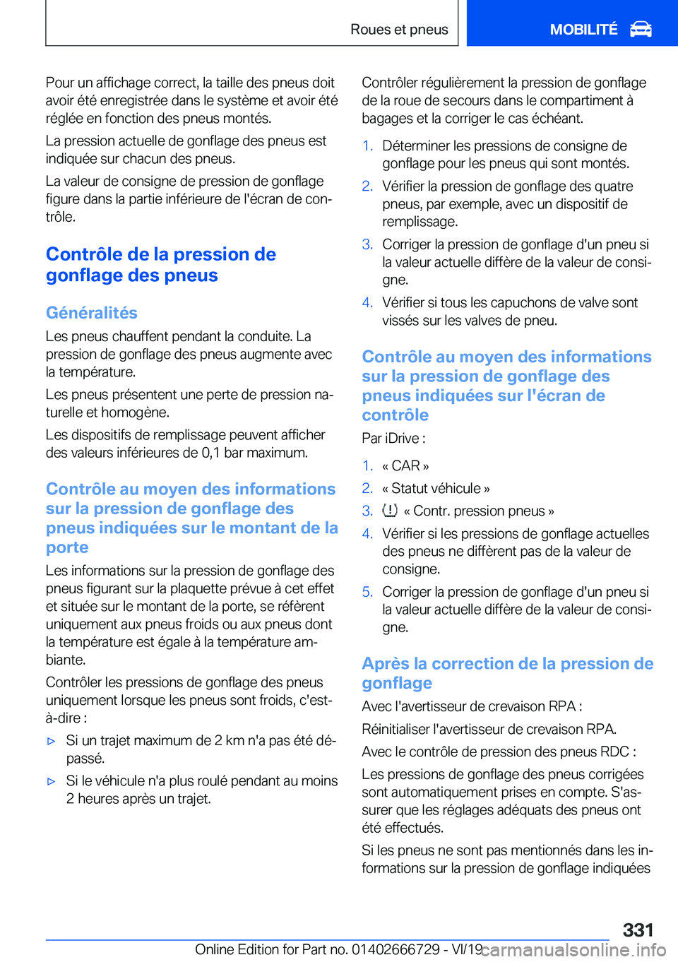 BMW M5 2020  Notices Demploi (in French) �P�o�u�r��u�n��a�f�f�i�c�h�a�g�e��c�o�r�r�e�c�t�,��l�a��t�a�i�l�l�e��d�e�s��p�n�e�u�s��d�o�i�t
�a�v�o�i�r��é�t�é��e�n�r�e�g�i�s�t�r�é�e��d�a�n�s��l�e��s�y�s�t�è�m�e��e�t��a�v�o�i�r�