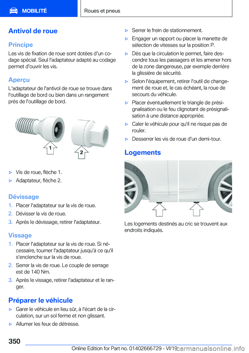 BMW M5 2020  Notices Demploi (in French) �A�n�t�i�v�o�l��d�e��r�o�u�e
�P�r�i�n�c�i�p�e �L�e�s��v�i�s��d�e��f�i�x�a�t�i�o�n��d�e��r�o�u�e��s�o�n�t��d�o�t�é�e�s��d�'�u�n��c�oj
�d�a�g�e��s�p�é�c�i�a�l�.��S�e�u�l��l�'�a�