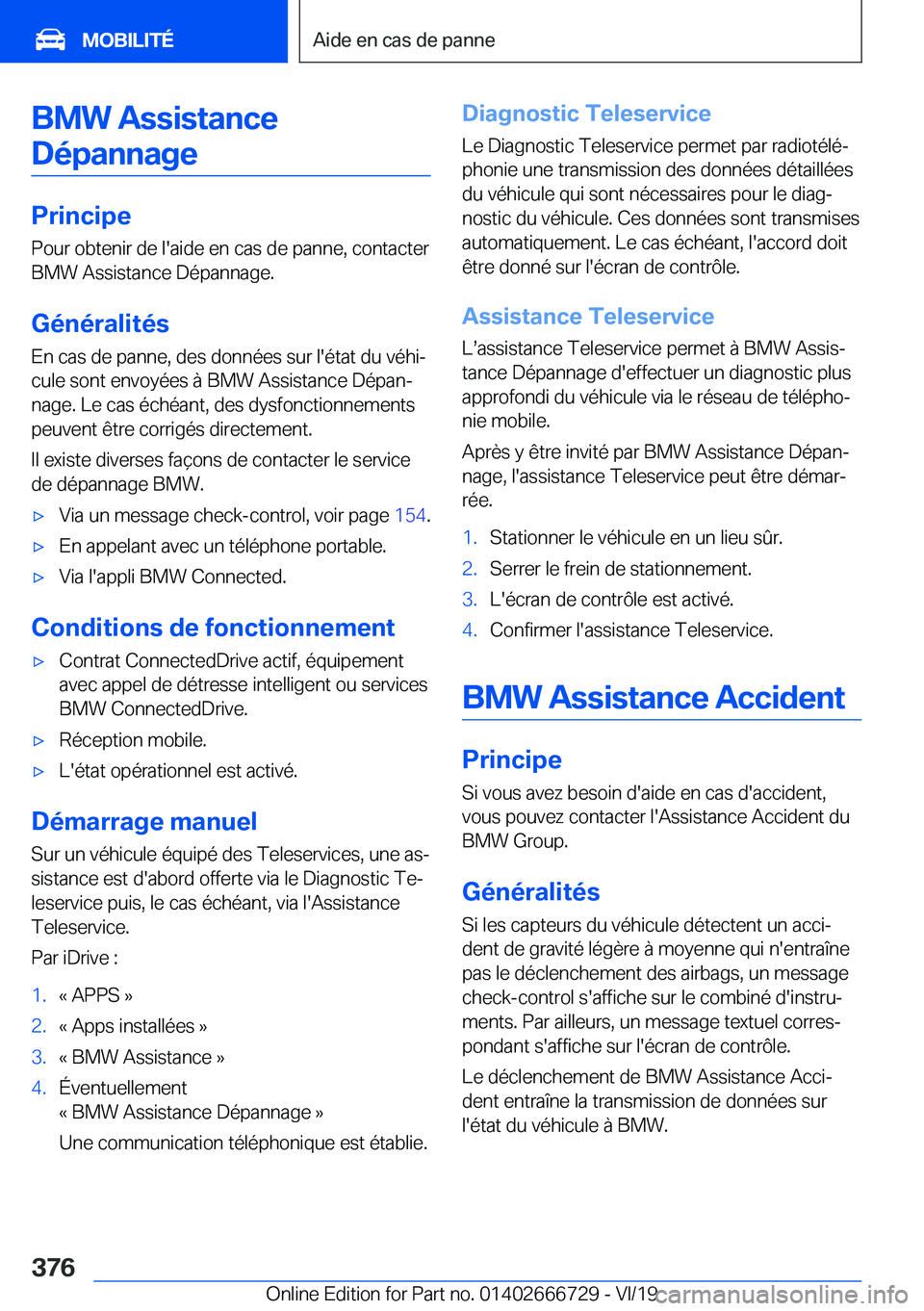 BMW M5 2020  Notices Demploi (in French) �B�M�W��A�s�s�i�s�t�a�n�c�e�D�é�p�a�n�n�a�g�e
�P�r�i�n�c�i�p�e �P�o�u�r��o�b�t�e�n�i�r��d�e��l�'�a�i�d�e��e�n��c�a�s��d�e��p�a�n�n�e�,��c�o�n�t�a�c�t�e�r
�B�M�W��A�s�s�i�s�t�a�n�c�e��D