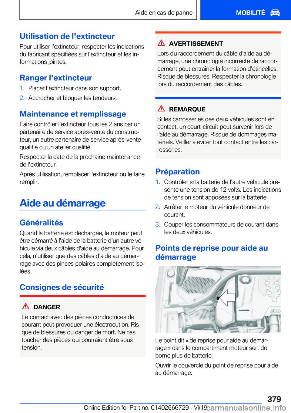 BMW M5 2020  Notices Demploi (in French) �U�t�i�l�i�s�a�t�i�o�n��d�e��l�'�e�x�t�i�n�c�t�e�u�r
�P�o�u�r��u�t�i�l�i�s�e�r��ls�e�x�t�i�n�c�t�e�u�r�,��r�e�s�p�e�c�t�e�r��l�e�s��i�n�d�i�c�a�t�i�o�n�s �d�u��f�a�b�r�i�c�a�n�t��s�p�é�