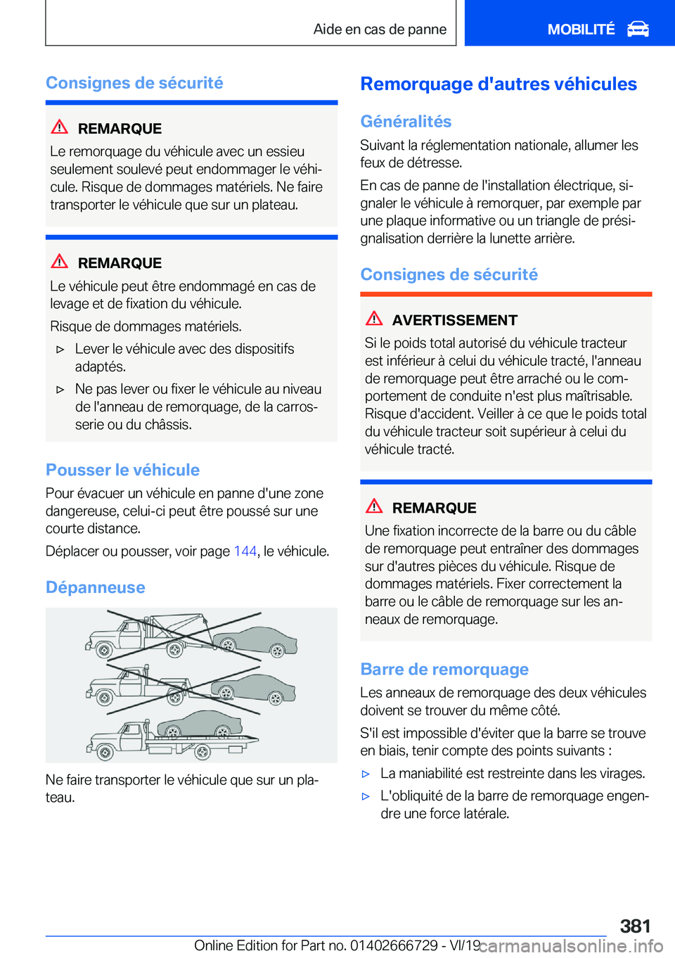 BMW M5 2020  Notices Demploi (in French) �C�o�n�s�i�g�n�e�s��d�e��s�é�c�u�r�i�t�é
�R�E�M�A�R�Q�U�E
�L�e��r�e�m�o�r�q�u�a�g�e��d�u��v�é�h�i�c�u�l�e��a�v�e�c��u�n��e�s�s�i�e�u
�s�e�u�l�e�m�e�n�t��s�o�u�l�e�v�é��p�e�u�t��e�n�d�o�