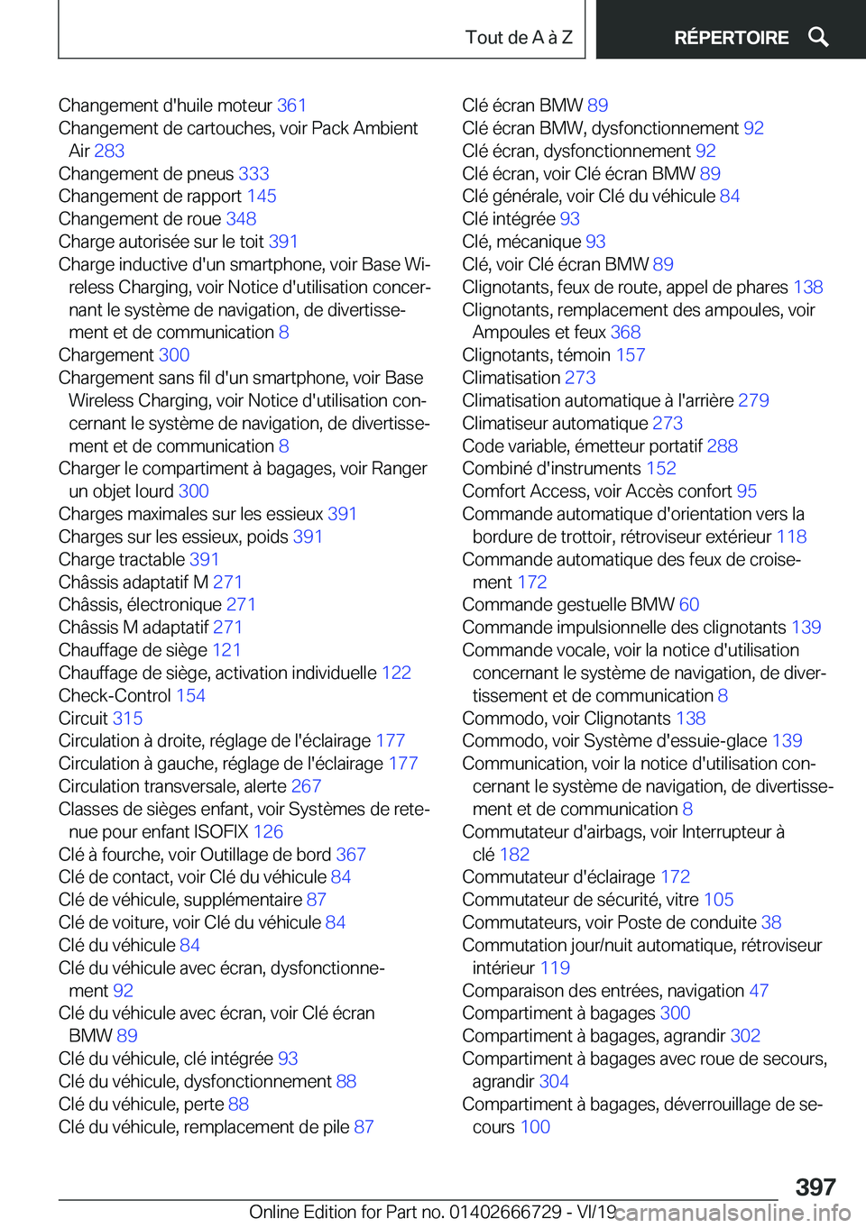 BMW M5 2020  Notices Demploi (in French) �C�h�a�n�g�e�m�e�n�t��d�'�h�u�i�l�e��m�o�t�e�u�r��3�6�1�
�C�h�a�n�g�e�m�e�n�t��d�e��c�a�r�t�o�u�c�h�e�s�,��v�o�i�r��P�a�c�k��A�m�b�i�e�n�t �A�i�r� �2�8�3 �
�C�h�a�n�g�e�m�e�n�t��d�e��