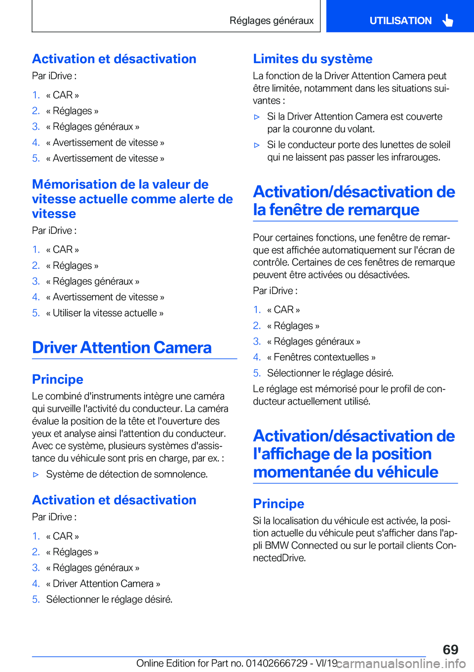 BMW M5 2020  Notices Demploi (in French) �A�c�t�i�v�a�t�i�o�n��e�t��d�é�s�a�c�t�i�v�a�t�i�o�n�P�a�r��i�D�r�i�v�e��:�1�.�k��C�A�R��{�2�.�k��R�é�g�l�a�g�e�s��{�3�.�k��R�é�g�l�a�g�e�s��g�é�n�é�r�a�u�x��{�4�.�k��A�v�e�r�t�i�s�s�