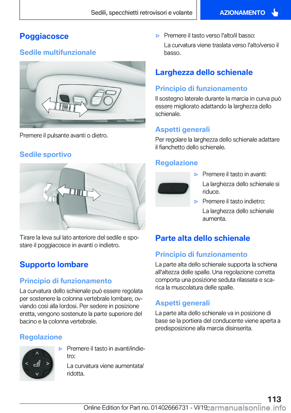 BMW M5 2020  Libretti Di Uso E manutenzione (in Italian) �P�o�g�g�i�a�c�o�s�c�e
�S�e�d�i�l�e��m�u�l�t�i�f�u�n�z�i�o�n�a�l�e
�P�r�e�m�e�r�e��i�l��p�u�l�s�a�n�t�e��a�v�a�n�t�i��o��d�i�e�t�r�o�.
�S�e�d�i�l�e��s�p�o�r�t�i�v�o
�T�i�r�a�r�e��l�a��l�e�v�a