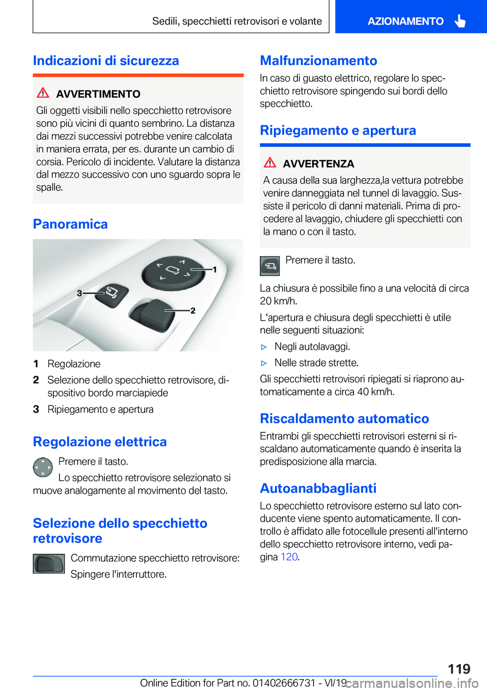 BMW M5 2020  Libretti Di Uso E manutenzione (in Italian) �I�n�d�i�c�a�z�i�o�n�i��d�i��s�i�c�u�r�e�z�z�a
�A�V�V�E�R�T�I�M�E�N�T�O
�G�l�i��o�g�g�e�t�t�i��v�i�s�i�b�i�l�i��n�e�l�l�o��s�p�e�c�c�h�i�e�t�t�o��r�e�t�r�o�v�i�s�o�r�e
�s�o�n�o��p�i�