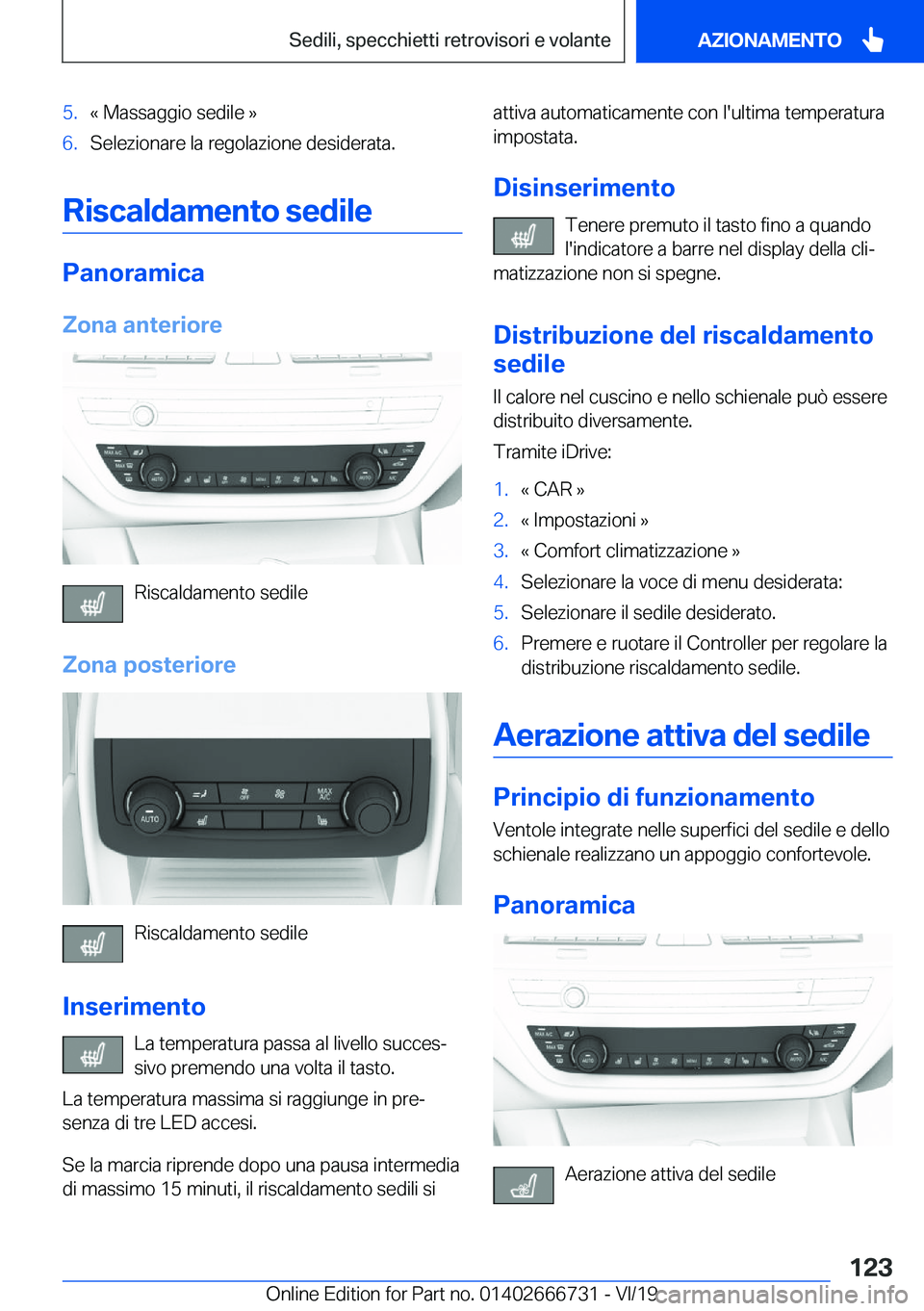 BMW M5 2020  Libretti Di Uso E manutenzione (in Italian) �5�.�«��M�a�s�s�a�g�g�i�o��s�e�d�i�l�e��{�6�.�S�e�l�e�z�i�o�n�a�r�e��l�a��r�e�g�o�l�a�z�i�o�n�e��d�e�s�i�d�e�r�a�t�a�.
�R�i�s�c�a�l�d�a�m�e�n�t�o��s�e�d�i�l�e
�P�a�n�o�r�a�m�i�c�a�Z�o�n�a��a�