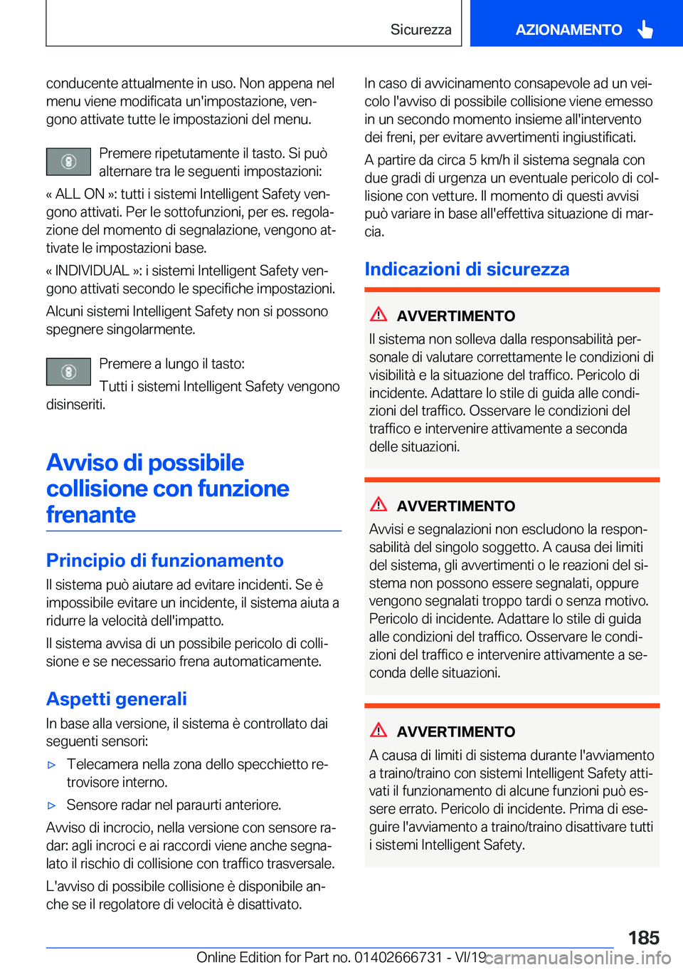 BMW M5 2020  Libretti Di Uso E manutenzione (in Italian) �c�o�n�d�u�c�e�n�t�e��a�t�t�u�a�l�m�e�n�t�e��i�n��u�s�o�.��N�o�n��a�p�p�e�n�a��n�e�l�m�e�n�u��v�i�e�n�e��m�o�d�i�f�i�c�a�t�a��u�n�'�i�m�p�o�s�t�a�z�i�o�n�e�,��v�e�nª
�g�o�n�o��a�t�t�i