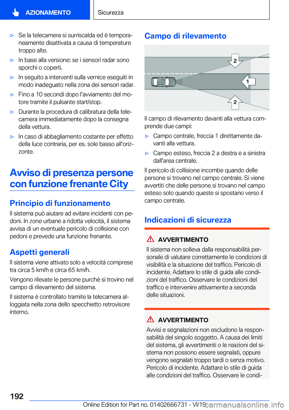 BMW M5 2020  Libretti Di Uso E manutenzione (in Italian) 'x�S�e��l�a��t�e�l�e�c�a�m�e�r�a��s�i��s�u�r�r�i�s�c�a�l�d�a��e�d��è��t�e�m�p�o�r�aª�n�e�a�m�e�n�t�e��d�i�s�a�t�t�i�v�a�t�a��a��c�a�u�s�a��d�i��t�e�m�p�e�r�a�t�u�r�e
�t�r�o�p�p�o��