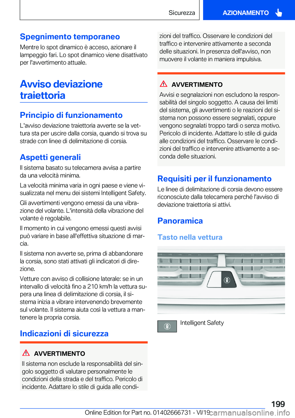 BMW M5 2020  Libretti Di Uso E manutenzione (in Italian) �S�p�e�g�n�i�m�e�n�t�o��t�e�m�p�o�r�a�n�e�o
�M�e�n�t�r�e��l�o��s�p�o�t��d�i�n�a�m�i�c�o��è��a�c�c�e�s�o�,��a�z�i�o�n�a�r�e��i�l
�l�a�m�p�e�g�g�i�o��f�a�r�i�.��L�o��s�p�o�t��d�i�n�a�m�i�c�
