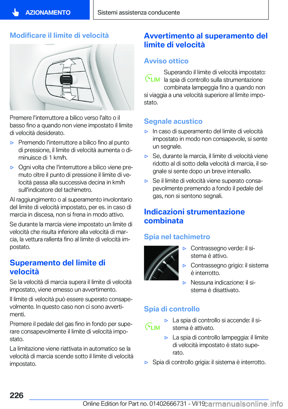 BMW M5 2020  Libretti Di Uso E manutenzione (in Italian) �M�o�d�i�f�i�c�a�r�e��i�l��l�i�m�i�t�e��d�i��v�e�l�o�c�i�t�