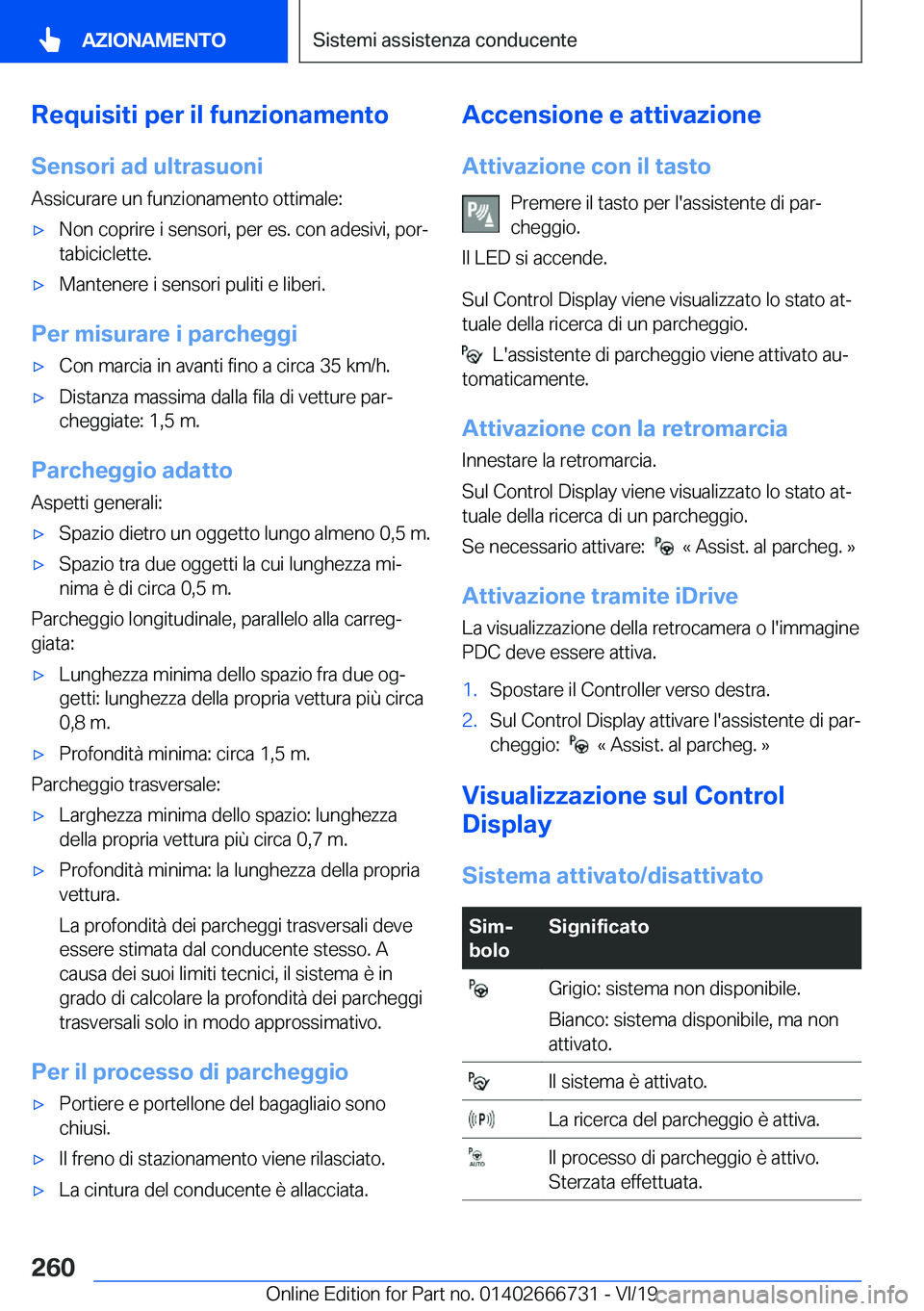BMW M5 2020  Libretti Di Uso E manutenzione (in Italian) �R�e�q�u�i�s�i�t�i��p�e�r��i�l��f�u�n�z�i�o�n�a�m�e�n�t�o
�S�e�n�s�o�r�i��a�d��u�l�t�r�a�s�u�o�n�i �A�s�s�i�c�u�r�a�r�e��u�n��f�u�n�z�i�o�n�a�m�e�n�t�o��o�t�t�i�m�a�l�e�:'x�N�o�n��c�o�p�r